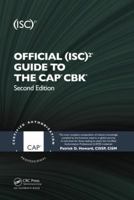 Official (Isc)2(r) Guide to the Cap(r) Cbk(r) 1439820759 Book Cover