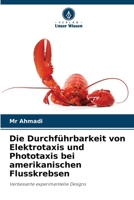 Die Durchführbarkeit von Elektrotaxis und Phototaxis bei amerikanischen Flusskrebsen (German Edition) 6208196531 Book Cover