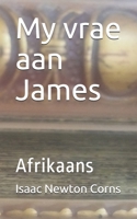 My vrae aan James: Afrikaans (Afrikaans Edition) B086Y6L4DD Book Cover