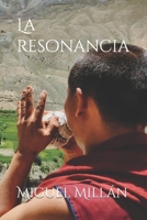 La resonancia (Más allá de Nubra) (Spanish Edition) B0G2S6NB6G Book Cover