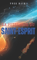 La Puissance du Saint-Esprit (French Edition) 2982254573 Book Cover