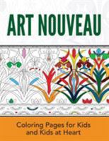 Art Nouveau: Coloring Books for Kids and Kids at Heart 1948344068 Book Cover