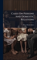 Cases On Persons And Domestic Relations 1024417522 Book Cover