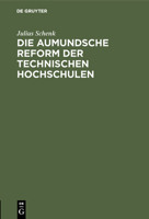 Die aumundsche Reform der technischen Hochschulen 3486746456 Book Cover