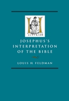 Josephus's Interpretation of the Bible (Hellenistic Culture and Society) 1589831950 Book Cover