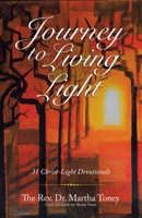 Journey to Living Light: 31 Christ-Light Devotionals 1664237836 Book Cover