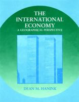 The International Economy: A Geographical Perspective 0471524417 Book Cover