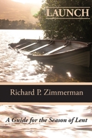 Launch: A Guide For The Season of Lent 0578606283 Book Cover