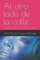 Al otro lado de la calle: Cuando la duda se convierte en certeza B0G247HGB1 Book Cover