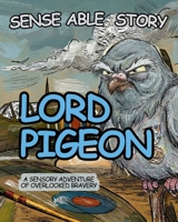 Lord Pigeon: Sense Able Story 1919433228 Book Cover