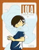 Lola: A Ghost Story 1934964336 Book Cover