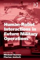 Human-Robot Interactions in Future Military Operations 1138071706 Book Cover