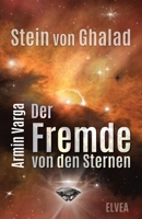 Stein von Ghalad: Der Fremde von den Sternen (German Edition) 3946751644 Book Cover