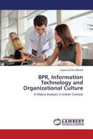 Bpr, Information Technology and Organizational Culture 3659578274 Book Cover