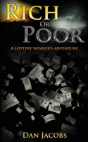 Rich or Poor?: A lottery winners adventure 1475225997 Book Cover