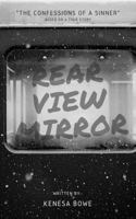 REAR VIEW MIRROR: The Confessions Of A Sinner 1734182032 Book Cover