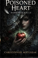 The Poisoned Heart (Darkness Falls) B0GR1YZDX9 Book Cover