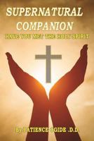 Supernatural Companion: Have You Met the Holy Spirit 1720994757 Book Cover