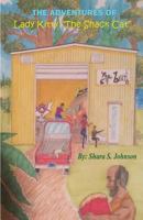 The Adventures of Lady Kitty The Shack Cat 1987517067 Book Cover