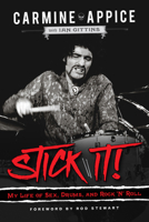 Stick It!: My Life of Sex, Drums, and Rock 'n' Roll 0912777664 Book Cover