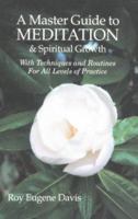 Master Guide to Meditation and Spiritual Growth, A: With Techniques and Routines for All Levels of Practice 812081245X Book Cover