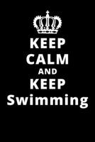 Keep Calm And Keep Swimming: 6x9 120 Pages Journal 1661730043 Book Cover