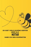 Es gibt viele schöne Gärten, aber als  Notar habe ich den schönsten.: Ideal für Gärtner |Organisator für Beruf, Hobby und Garten. Terminkalender, ... zum Planen und Organisieren (German Edition) 1671234723 Book Cover