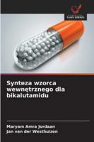 Synteza wzorca wewnetrznego dla bikalutamidu (Polish Edition) 620890885X Book Cover