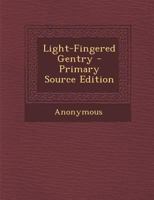 Light-Fingered Gentry 1540575039 Book Cover