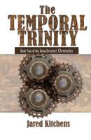 The Temporal Trinity 1543143105 Book Cover