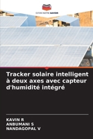Tracker solaire intelligent à deux axes avec capteur d'humidité intégré (French Edition) 6208212650 Book Cover
