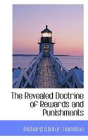 The revealed doctrine of rewards and punishments 0530943808 Book Cover