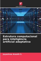 Estrutura computacional para inteligência artificial adaptativa (Portuguese Edition) 6209977960 Book Cover