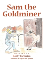 Sam the Goldminer B0DPY2FC7H Book Cover