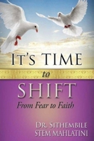 It's Time To shift From Fear To Faith B0BFS6N7Q2 Book Cover