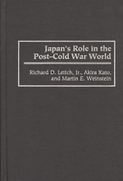 Japan's Role in the Post-Cold War World: (Contributions in Political Science) 0313297312 Book Cover