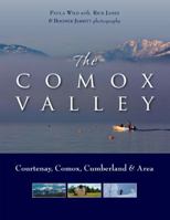 The Comox Valley : Courtenay, Comox, Cumberland and Area 1550174088 Book Cover