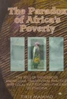 The Paradox of Africa's Poverty: The Role of Indigenous Knowledge, Traditional Practices and Local Institutions--The Case of Ethiopia 1569020493 Book Cover