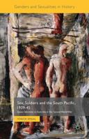Sex, Soldiers and the South Pacific, 1939-45: Queer Identities in Australia in the Second World War (Genders and Sexualities in History) 1137365137 Book Cover