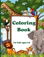 Coloring Book: : Kids coloring pages with exotic animals, for 4-6 year olds B09SPC5LRH Book Cover