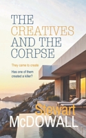 The Creatives and the Corpse 1915073618 Book Cover