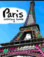 Paris Coloring Book: Adult Coloring Books Stress Relieving Patterns 1534897992 Book Cover