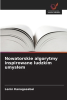 Nowatorskie algorytmy inspirowane ludzkim umyslem (Polish Edition) 6630119355 Book Cover
