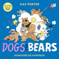 Dogs and bears 0571391427 Book Cover