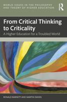 From Critical Thinking to Criticality: A Higher Education for a Troubled World (World Issues in the Philosophy and Theory of Higher Education) 1041046987 Book Cover