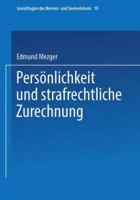 Personlichkeit Und Strafrechtliche Zurechnung 366231276X Book Cover