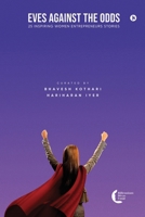 Eves against the Odds: 25 Inspiring Women Entrepreneurs Stories 1639975594 Book Cover