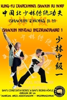 Shaolin Niveau Intermediaire 1 (Encyclopédie du Kung Fu Shaolin) (French Edition) B0CJ485QG9 Book Cover