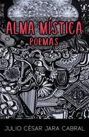 Alma Mística: Poemario 1095374443 Book Cover