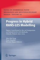 Progress in Hybrid RANS-LES Modelling: Papers Contributed to the 3rd Symposium on Hybrid RANS-LES Methods, Gdansk, Poland, June 2009 3642141676 Book Cover